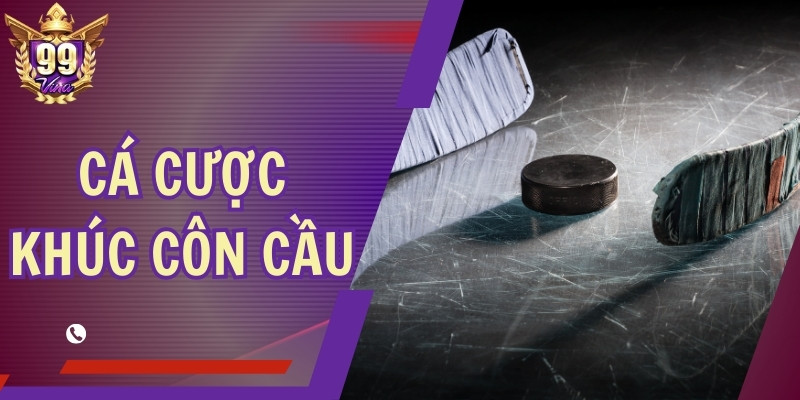 Cá Cược Khúc Côn Cầu - Hướng Dẫn Toàn Tập Dành Cho Bạn